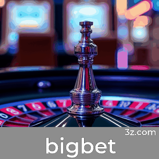 Bigbet: Apostas Esportivas com Expertise no Brasil Bigbet: Apostas Esportivas com Expertise no Brasil